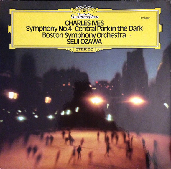 Charles Ives, Boston Symphony Orchestra, Seiji Ozawa : Symphony No.4 - Central Park In The Dark (LP, Album)