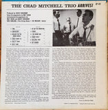 The Chad Mitchell Trio : The Chad Mitchell Trio Arrives! (LP, Album, Mono)