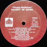 Society Of Seven : Simply OurSelves (LP, Album)