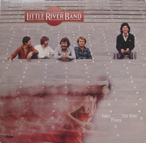 Little River Band : First Under The Wire (LP, Album, Club)