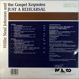 Willie Neal Johnson and the Gospel Keynotes* : Just A Rehearsal (LP)