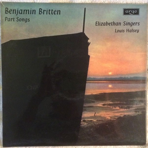 Benjamin Britten - Elizabethan Singers*, Louis Halsey : Part Songs (LP, Album)