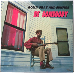 Rolly Gray And Sunfire : Be Somebody (12")