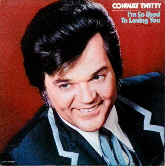 Conway Twitty : I'm So Used To Loving You (LP)