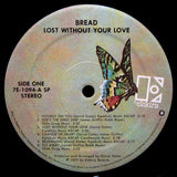 Bread : Lost Without Your Love (LP, Album, Gat)