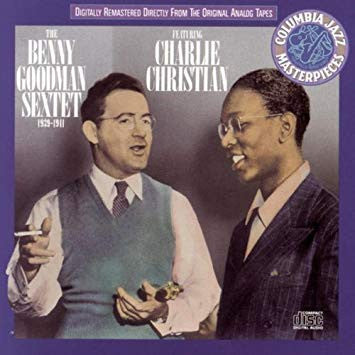Benny Goodman Sextet Featuring Charlie Christian : Benny Goodman Sextet (Feat. Charlie Christian) (CD, Comp, RM)