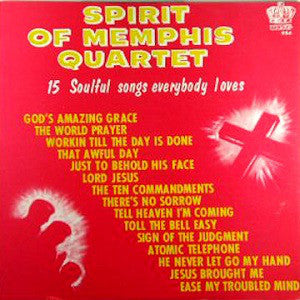 Spirit Of Memphis Quartet : 15 Soulful Songs Everybody Loves (LP, Mono, RE)