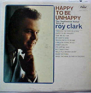 Roy Clark : Happy To Be Unhappy (LP, Album, Mono)