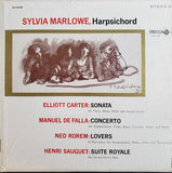 Sylvia Marlowe - Elliott Carter / Manuel De Falla / Ned Rorem / Henri Sauguet : Sonata / Concerto / Lovers / Suite Royale (LP)