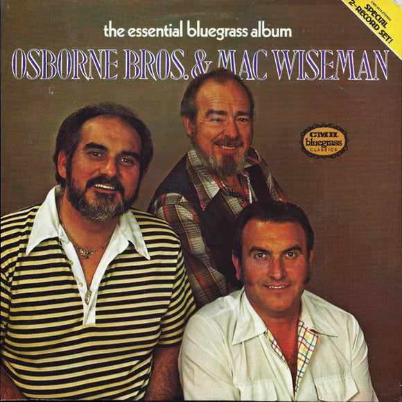 The Osborne Brothers & Mac Wiseman : The Essential Bluegrass Album (2xLP, Album, Comp)