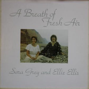 Sara Grey And Ellie Ellis : A Breath Of Fresh Air (LP)