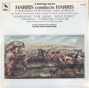 Roy Harris, International String Congress Orchestra, Johana Harris, James Westbrook, UCLA Wind Ensemble : Harris Conducts Harris: Concerto For Piano And Strings / Symphony For Band "West Point" / Cimarron - Symphonic Overture (LP, Album)