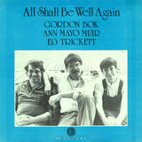 Gordon Bok, Ann Mayo Muir, Ed Trickett : All Shall Be Well Again (LP, Album)