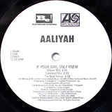 Aaliyah : If Your Girl Only Knew (12")