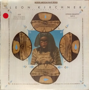 Leon Kirchner : Lily / String Quartet No. 2 (LP, Album)