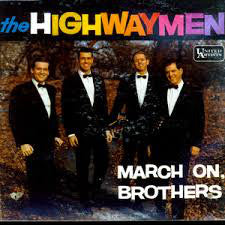 Highwaymen : March On Brothers (LP)