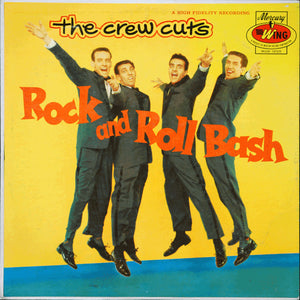 The Crew Cuts : Rock And Roll Bash (LP, Album, Mono, RE)