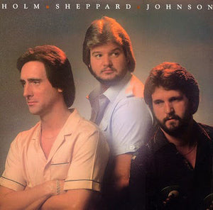 Dallas Holm, Tim Sheppard, Phil Johnson (3) : Holm, Sheppard, Johnson (LP, Album)