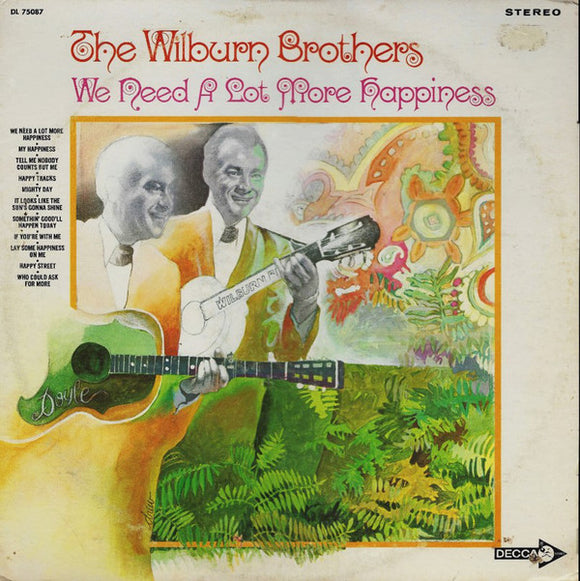 The Wilburn Brothers : We Need A Lot More Happiness (LP, Album)