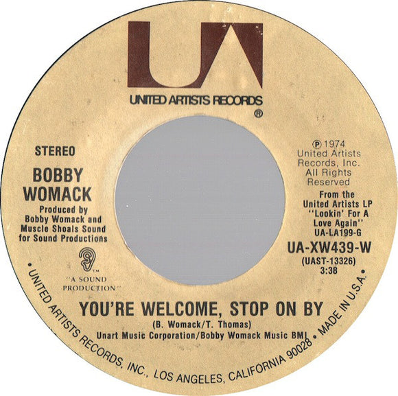 Bobby Womack : You're Welcome, Stop On By / I Don't Wanna Be Hurt By Ya Love Again (7