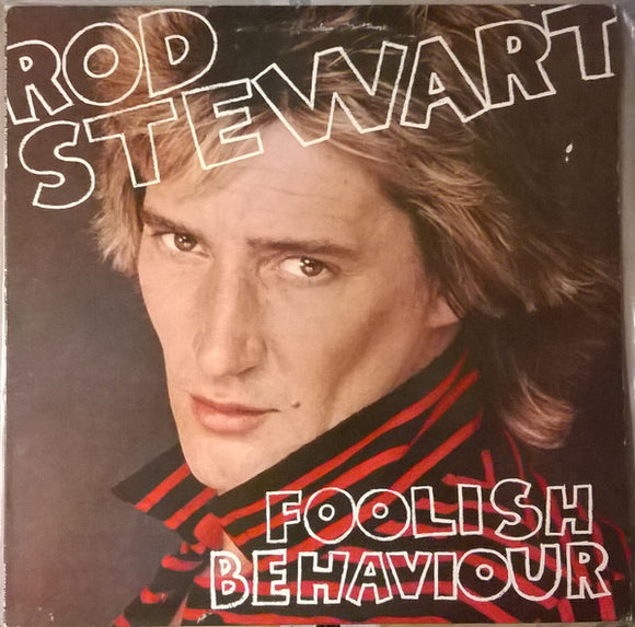 Rod Stewart : Foolish Behaviour (LP, Album, Mon)