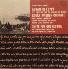 Elinor Remick Warren - Roger Wagner Chorale*, Roger Wagner, London Philharmonic Orchestra*, Ronald Lewis / Oslo Philharmonic Orchestra*, William Strickland : Abram In Egypt / Suite For Orchestra (LP, Mono)