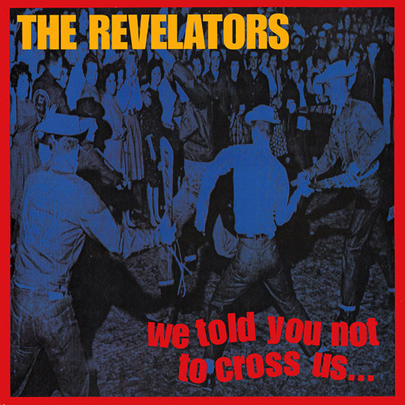 The Revelators : We Told You Not To Cross Us... (LP, Album)