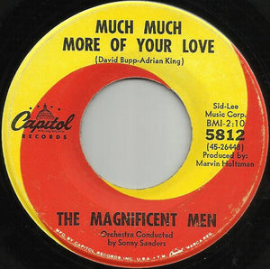 The Magnificent Men : Much Much More Of Your Love (7", Single)