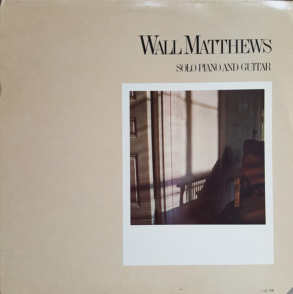 Wall Matthews : Solo Piano And Guitar (LP)