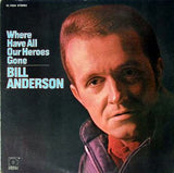 Bill Anderson (2) : Where Have All Our Heroes Gone (LP, Album)