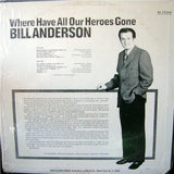 Bill Anderson (2) : Where Have All Our Heroes Gone (LP, Album)