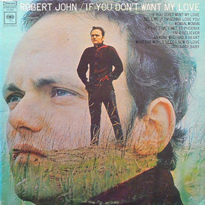 Robert John : If You Don't Want My Love (LP, Album)