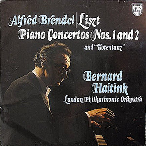 Franz Liszt : Alfred Brendel, The London Philharmonic Orchestra, Bernard Haitink : Piano Concertos Nos. 1 & 2 And "Totentanz" (LP, Album)