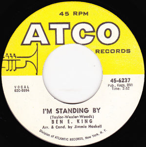 Ben E. King : I'm Standing By / Walking In The Footsteps Of A Fool (7", Single)