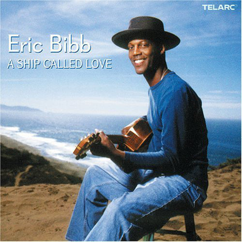 Eric Bibb : A Ship Called Love (CD, Album)