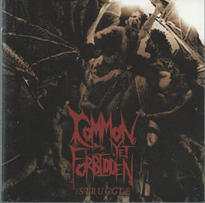 Common Yet Forbidden : The Struggle (CD, Album)