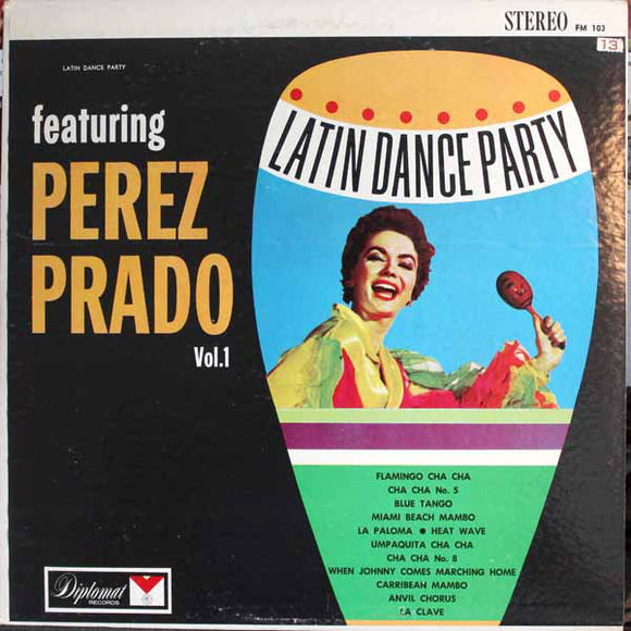 Perez Prado : Latin Dance Party Featuring Perez Prado Vol.1 (LP, Comp)