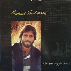 Michael Tomlinson (2) : Run This Way Forever (LP, Album, Ele)