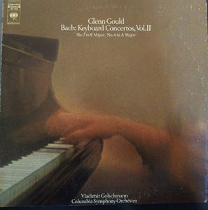 Glenn Gould, Vladimir Golschmann, Columbia Symphony Orchestra - Johann Sebastian Bach : Keyboard Concertos, Vol.II - No. 2 In E Major, No. 4 In A Major (LP)