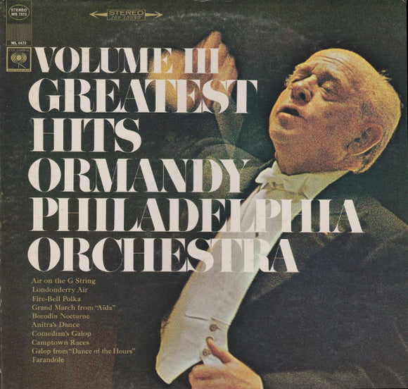 Eugene Ormandy - The Philadelphia Orchestra : Volume III Greatest Hits (LP, Comp)