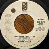 Bunny Sigler : That's How Long I'll Be Loving You (7", Single, Promo)