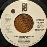 Bunny Sigler : That's How Long I'll Be Loving You (7", Single, Promo)