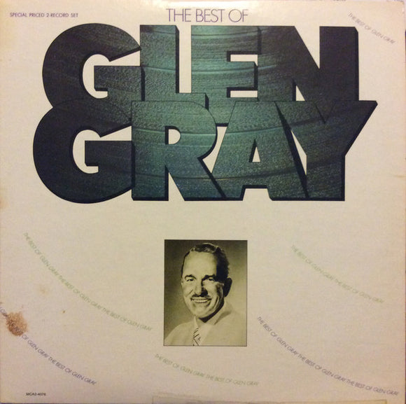 Glen Gray : The Best Of Glen Gray (2xLP, Album, Comp)