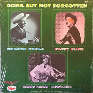 Cowboy Copas / Patsy Cline / Hawkshaw Hawkins : Gone, But Not Forgotten (LP, Comp)