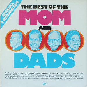 The Mom And Dads : The Best Of The Mom And Dads (2xLP, Comp)