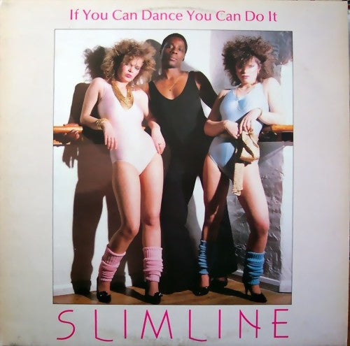 Slimline : If You Can Dance You Can Do It (12