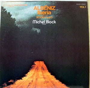 Michel Block / Isaac Albéniz : Vol. I Iberia - Books 1 and 2 (LP, Album)