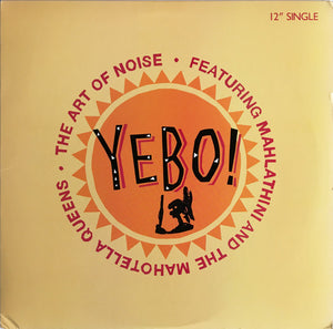 The Art Of Noise Featuring Mahlathini And The Mahotella Queens : Yebo! (12", Single)