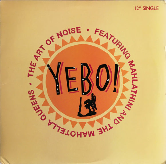 The Art Of Noise Featuring Mahlathini And The Mahotella Queens : Yebo! (12