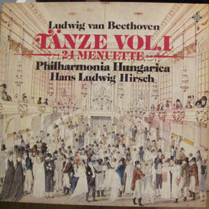 Ludwig van Beethoven - Philharmonia Hungarica, Hans Ludwig Hirsch : Tänze Vol. I  (24 Menuette) (LP)